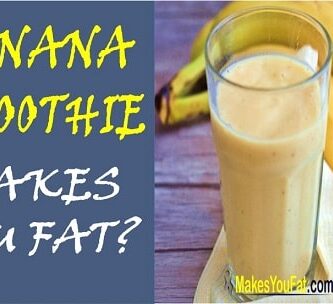 banana smoothie make you fat