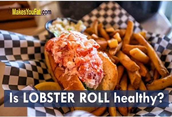 Can lobster roll make you gain weight